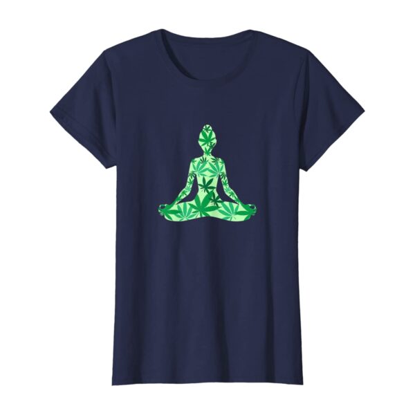 I smoke Pot in Yoga Pants Marijuana 420 Weed Meditation T-Shirt