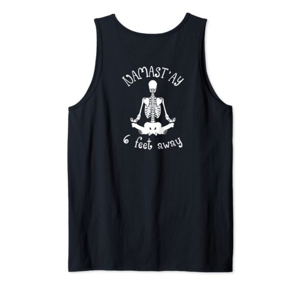 Halloween Yoga Skeleton Namaste Namast'ay 6 Feet Away (Back) Tank Top