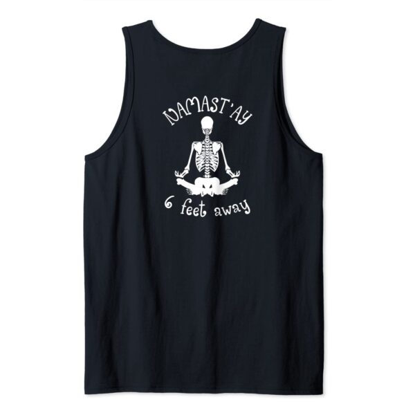 Halloween Yoga Skeleton Namaste Namast'ay 6 Feet Away (Back) Tank Top