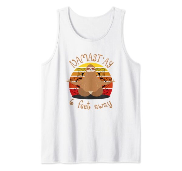 Funny Zen Namaste Sloth Namastay 6 Feet Away Yoga Meditation Tank Top