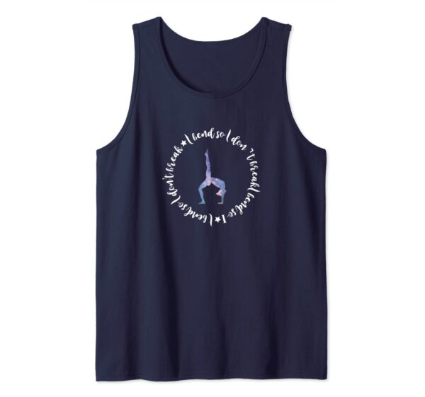 I Bend So I Don't Break Gymnast & Yoga Quote Tank Top