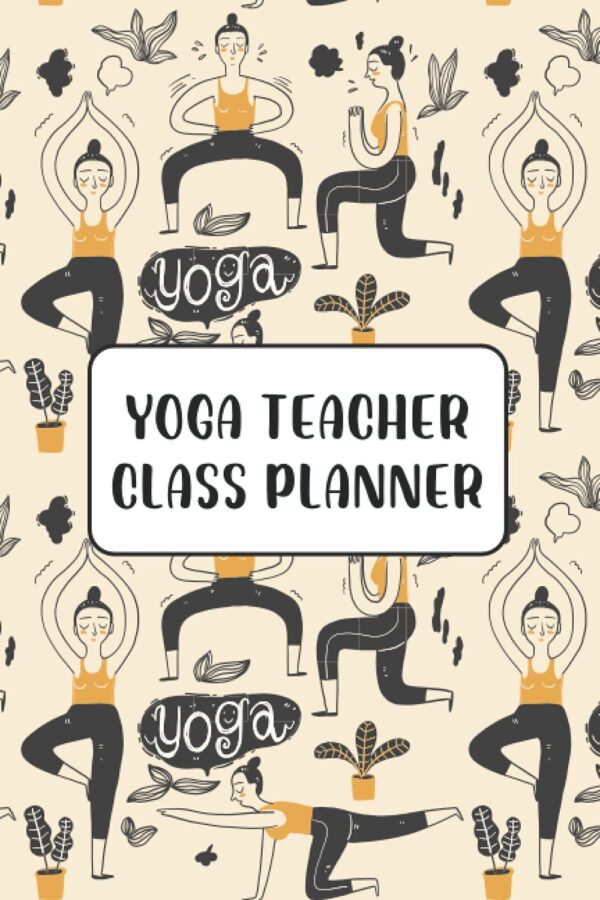 Yoga Teacher Class Planner: Quick & Easy 50 Yoga Classes Logbook with Asana/Posture Sanskrit Names and Yoga Sequence Builders for Vinyasa Hatha Yoga ... Teachers in Training | Simplified Version