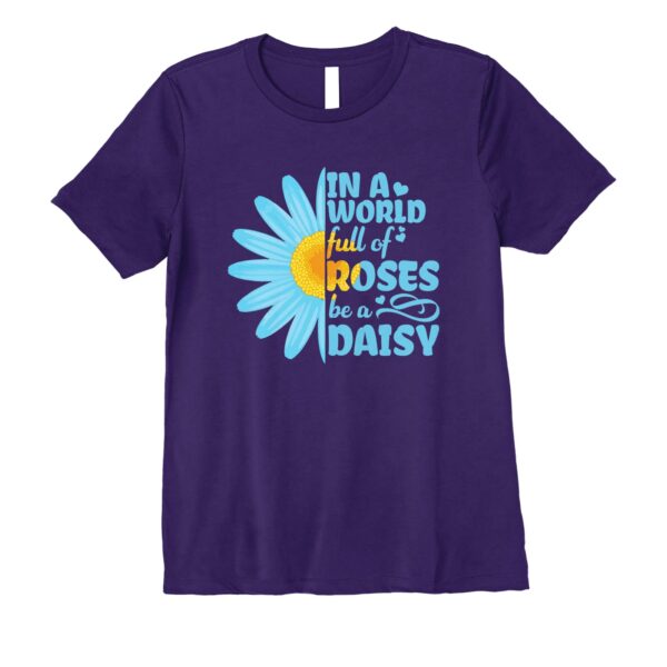 Hippie In a World Full of Roses be a Blue Daisy Sunflower Premium T-Shirt
