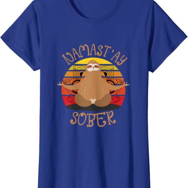 Namastay Sober Sloth Yoga Namaste NA AA Funny Sobriety T-Shirt