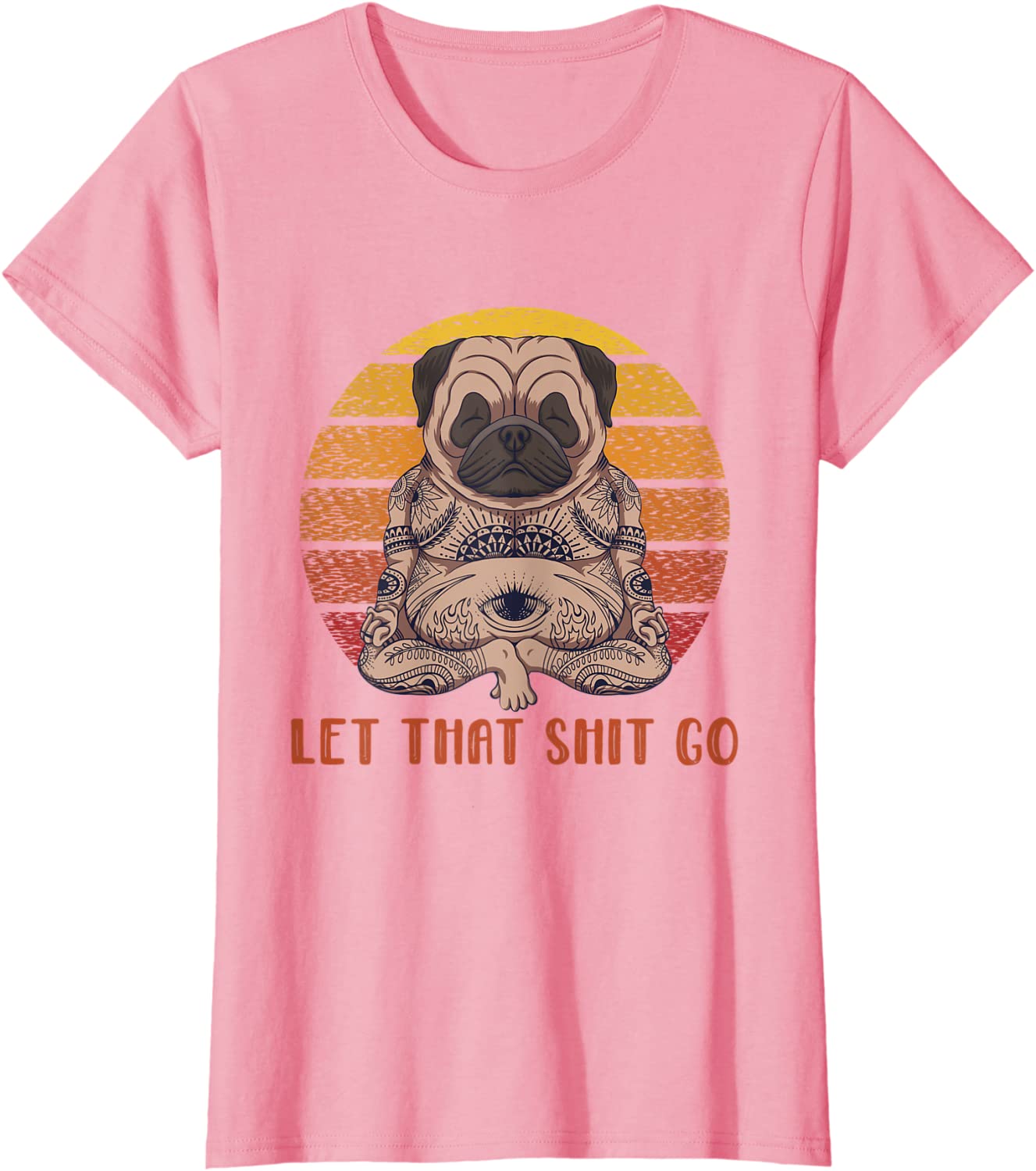 Pug Dog Yoga Let That Shit Go Meditation Vintage Zen T-Shirt