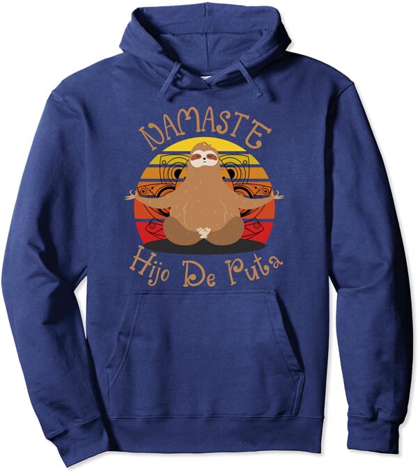 Vintage Hippies Sloth Namaste Hijo de Puta Yoga Meditation Pullover Hoodie