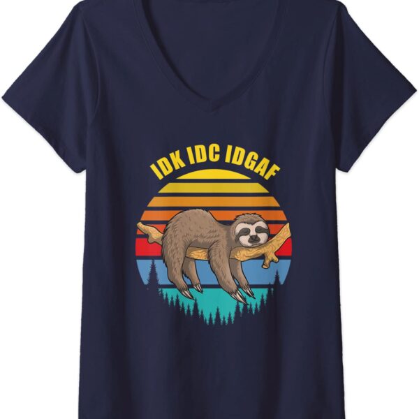 Womens Funny Sloth IDK IDC IDGAF Sarcastic Offensive V-Neck T-Shirt