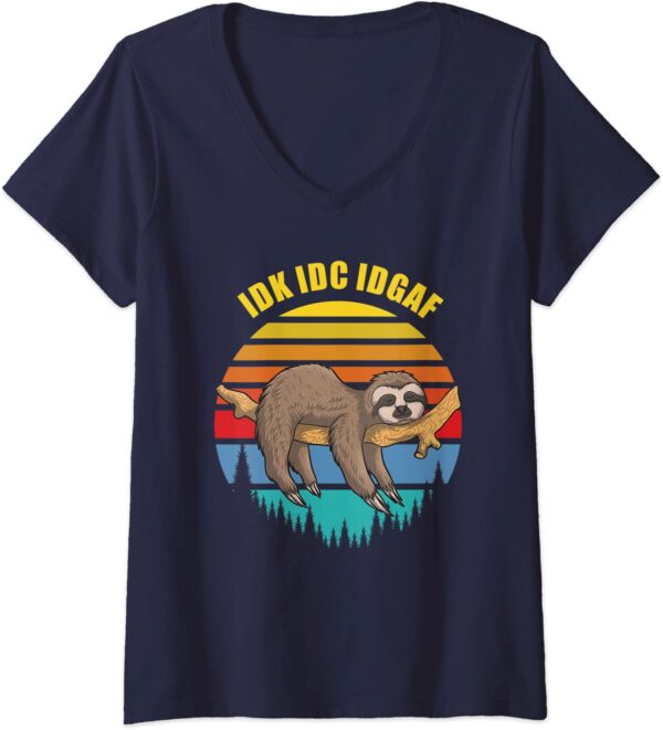 Womens Funny Sloth IDK IDC IDGAF Sarcastic Offensive V-Neck T-Shirt