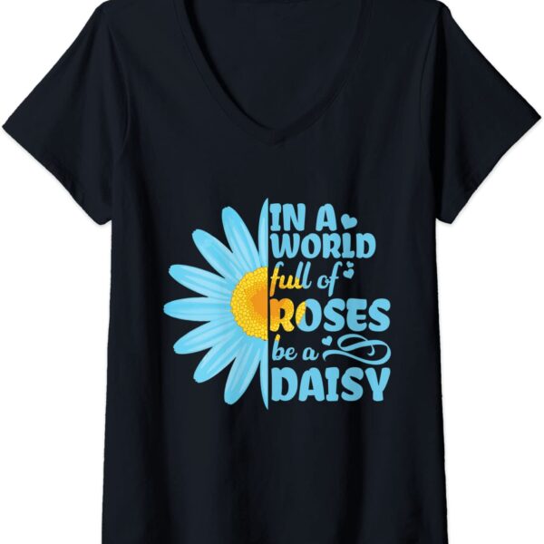 Womens Hippie In a World Full of Roses be a Blue Daisy Sunflower V-Neck T-Shirt