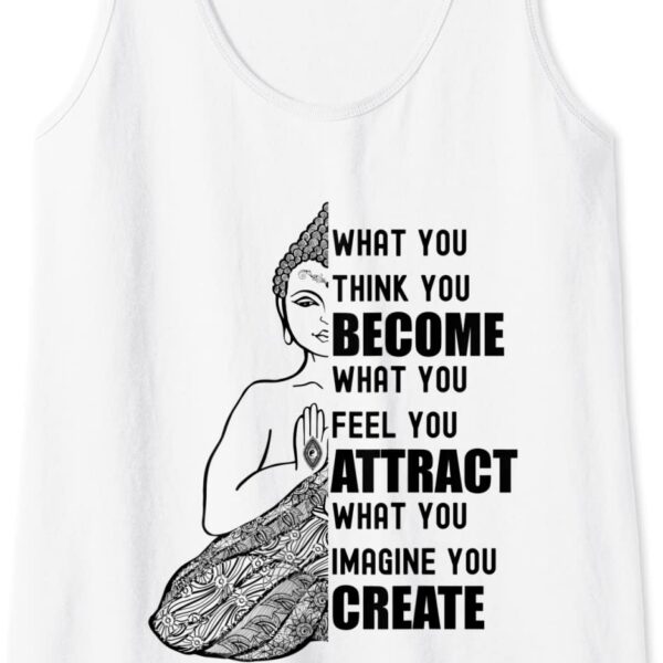 Buddha Quote Law of Attraction - What You Think You Become Tank Top