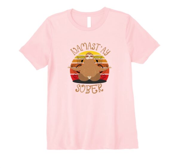 Namastay Sober Sloth Yoga Namaste NA AA Funny Sobriety Premium T-ShirtNamastay Sober Sloth Yoga Namaste NA AA Funny Sobriety Premium T-Shirt