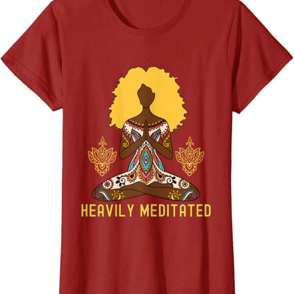 Heavily Meditated Afro Hair Black Girl Yoga Meditation T-Shirt