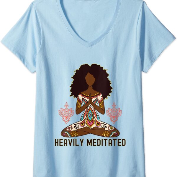 Womens Heavily Meditated Afro Hair Black Girl Yoga Meditation V-Neck T-Shirt