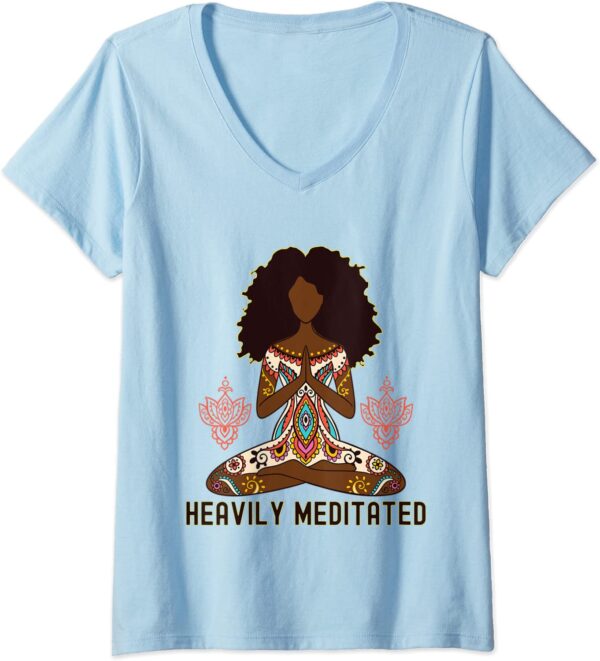 Womens Heavily Meditated Afro Hair Black Girl Yoga Meditation V-Neck T-Shirt