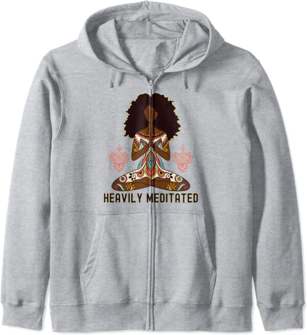 Heavily Meditated Afro Hair Black Girl Yoga Meditation Zip Hoodie