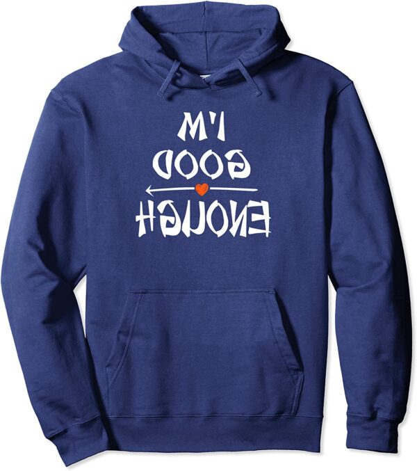 Mirrored I am Good Enough Positive Mindset Yoga Meditation Pullover Hoodie