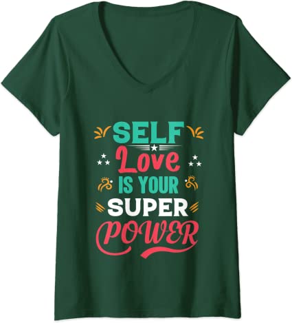 Womens Self Love is Your Super Power Positivity Inspirational V-Neck T-Shirt